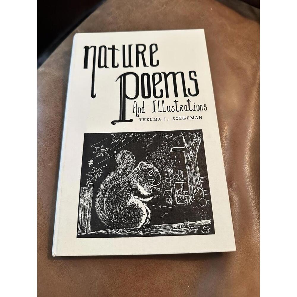 Nature Poems And Illustrations Thelma I. Stegeman